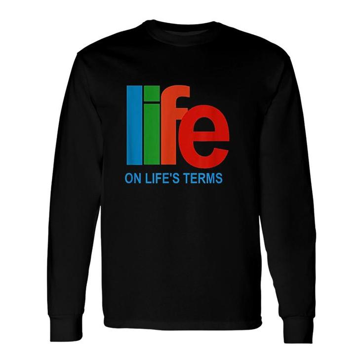 Life On Lifes Terms Long Sleeve T-Shirt