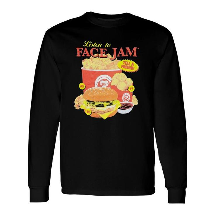 Listen To Face Jam Chicken Long Sleeve T-Shirt T-Shirt