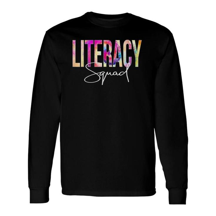 Literacy Squad Tie Dye Back To School Appreciation Long Sleeve T-Shirt T-Shirt