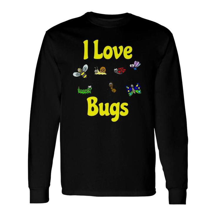 I Love Bugs Insects Fans Long Sleeve T-Shirt