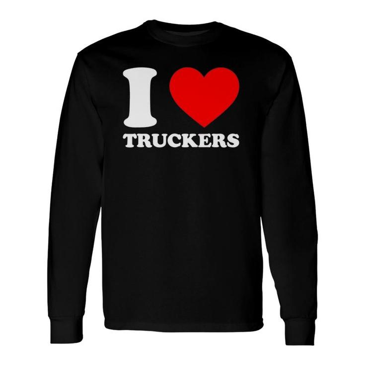 I Love Heart Truckers Canadian Truckers Support Freedom Convoy Long Sleeve T-Shirt