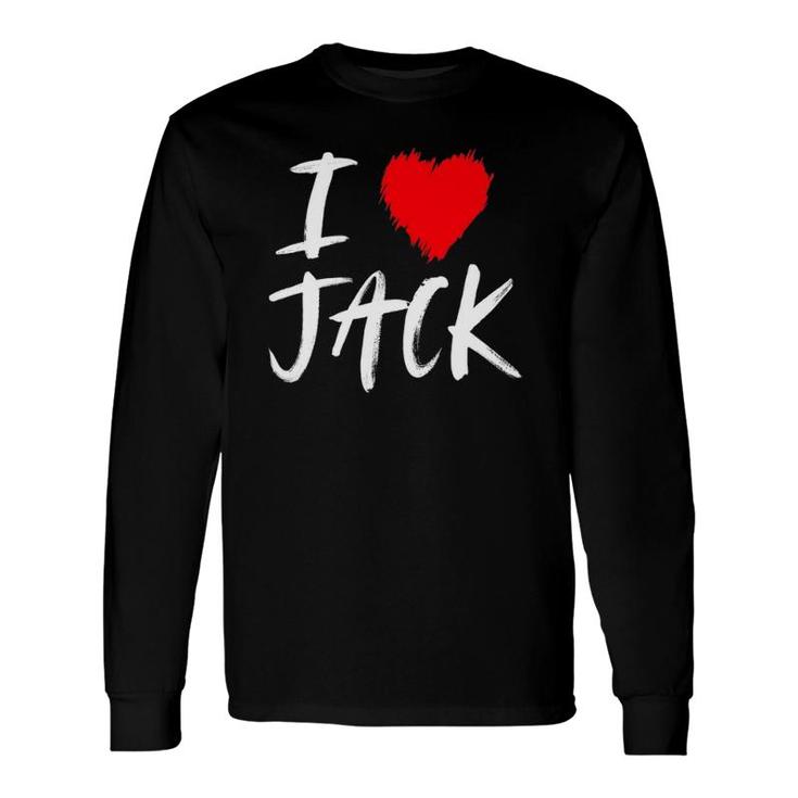 I Love Jack Husband Son Dad Boyfriend Grandson Red Heart Long Sleeve T-Shirt T-Shirt