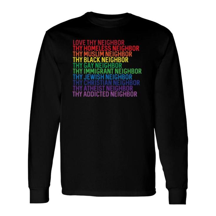 Love Thy Neighbor No Exceptions Kindness Rainbow Long Sleeve T-Shirt T-Shirt