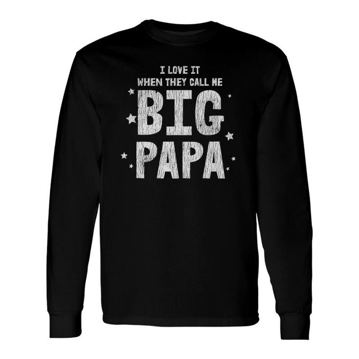 I Love It When They Call Me Big Papa Dad Father's Day Tank Top Long Sleeve T-Shirt T-Shirt