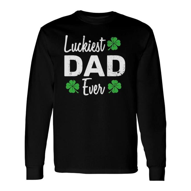 Luckiest Dad Ever Father Outfits For St Patrick's Day Long Sleeve T-Shirt T-Shirt