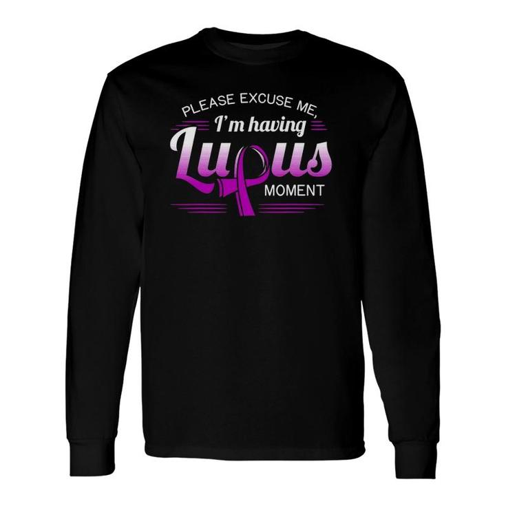 Lupus Awareness Excuse Me Autoimmune Disease Idea Long Sleeve T-Shirt T-Shirt