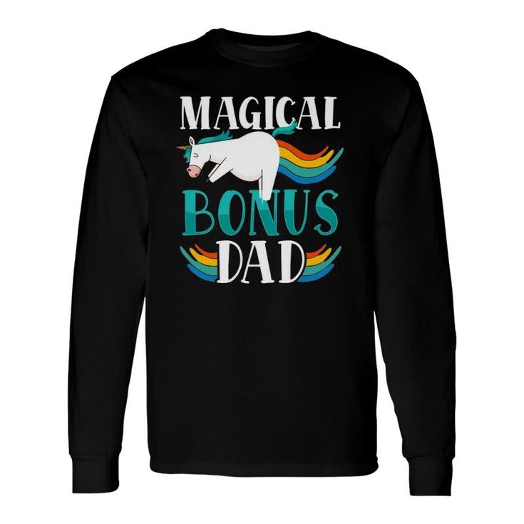 Magical Bonus Dad Proud Stepfather Cute Unicorn Step Dad Long Sleeve T-Shirt T-Shirt
