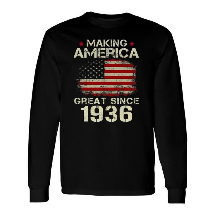 Making America Great Since 1936 Vintage 86Th Birthday Long Sleeve T-Shirt T-Shirt