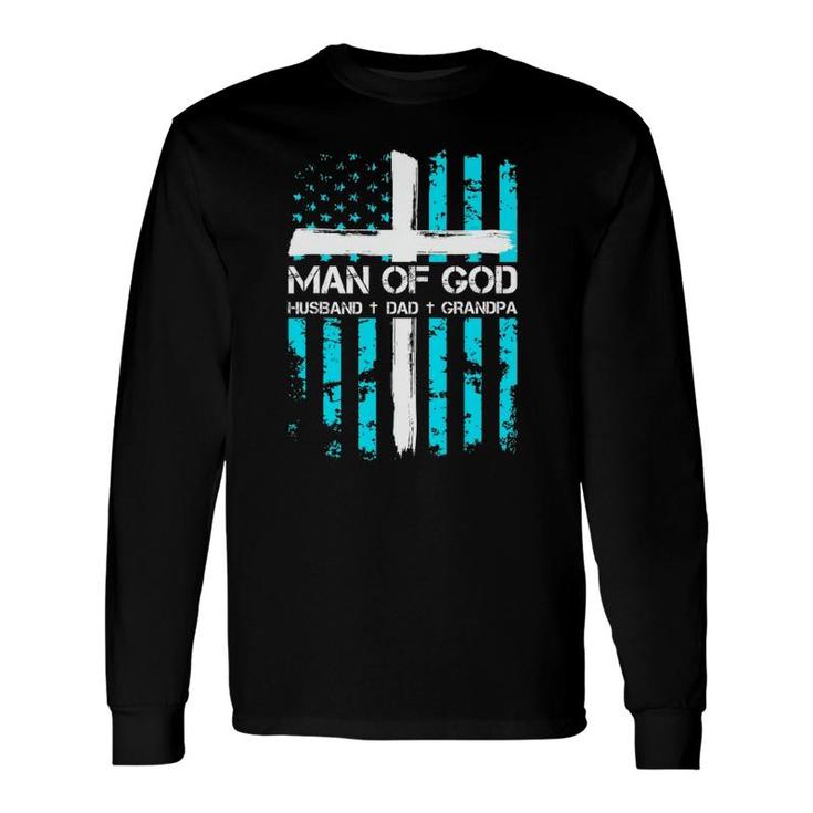 Man Of God Husband Dad Grandpa American Flag Christian Cross Long Sleeve T-Shirt T-Shirt