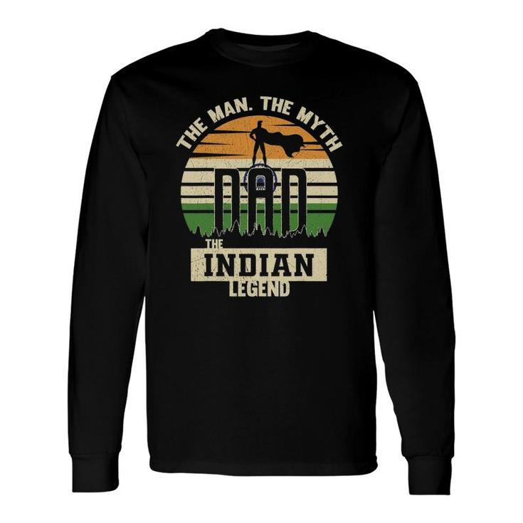 The Man The Myth The Indian Legend Dad Long Sleeve T-Shirt T-Shirt