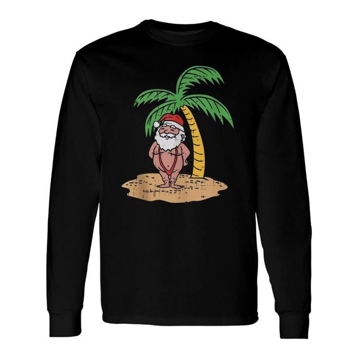 Mankini Santa Summer Swimsuit Christmas In July Beach Long Sleeve T-Shirt T-Shirt