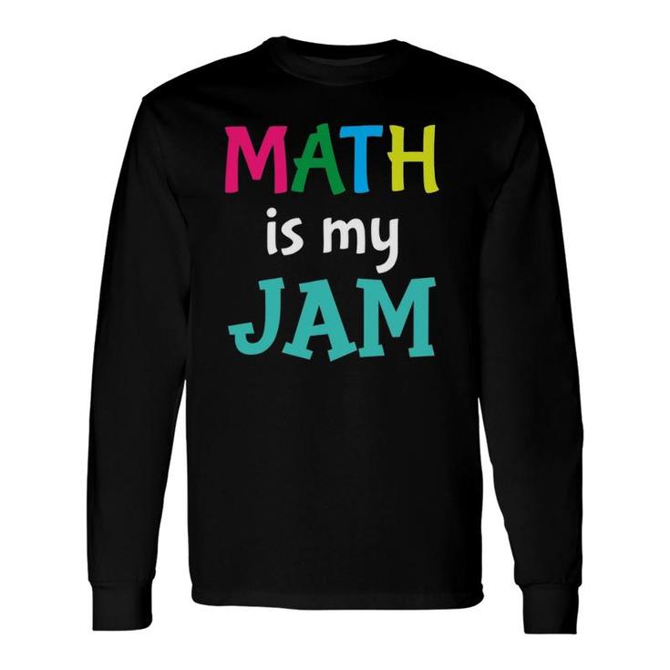Math Teacher Joke Fun Best Math Quotes Long Sleeve T-Shirt T-Shirt