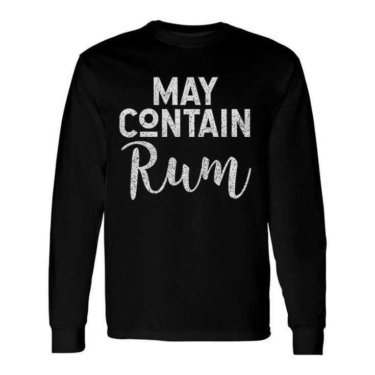 May Contain Rum Drinking Cocktails Long Sleeve T-Shirt