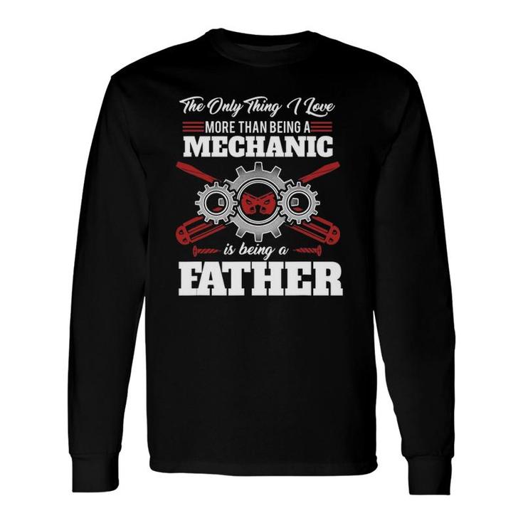 Mechanic Father Machines Car Vehicles Tools Mechanical Long Sleeve T-Shirt T-Shirt
