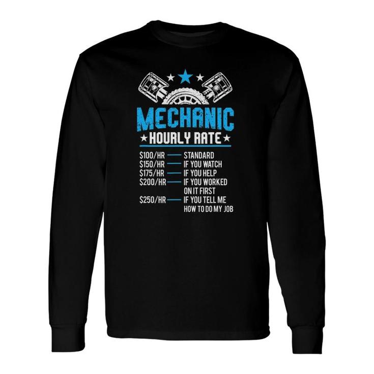 Mechanic Hourly Rate Motor Repair Labor Rate Long Sleeve T-Shirt T-Shirt