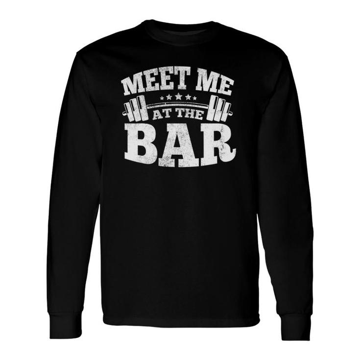 Meet Me At The Bar S Long Sleeve T-Shirt T-Shirt