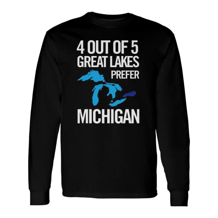 Michigan 4 Out Of 5 Great Lakes Prefer Michigan Long Sleeve T-Shirt T-Shirt
