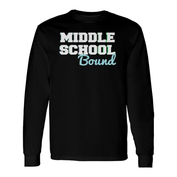 Middle School Bound 5Th Grade Graduate Fifth Graders Long Sleeve T-Shirt T-Shirt