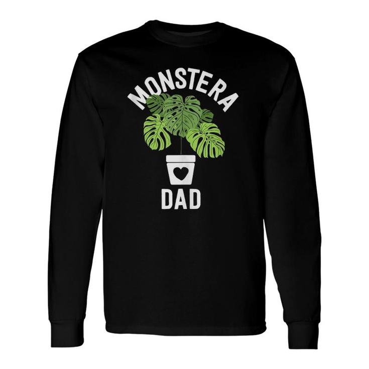 Monstera Dad Plant Dad Plant Daddy Fathers Day Long Sleeve T-Shirt T-Shirt