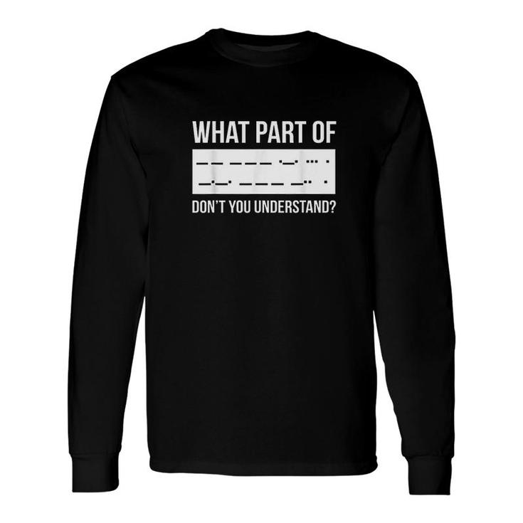 Morse Code Shortwave Ham Radio Long Sleeve T-Shirt T-Shirt