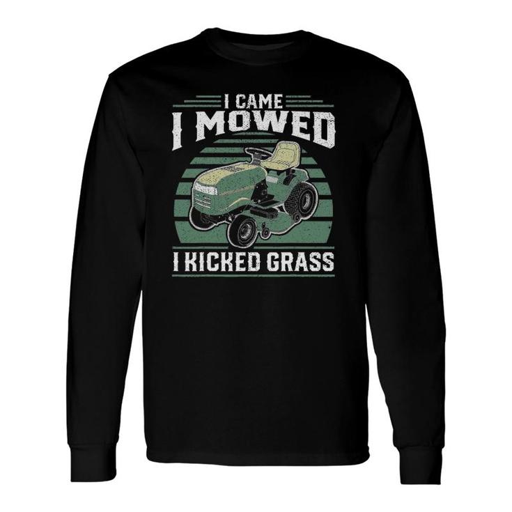 I Came I Mowed I Kicked Grass Riding Mower Mowing Dad Long Sleeve T-Shirt T-Shirt