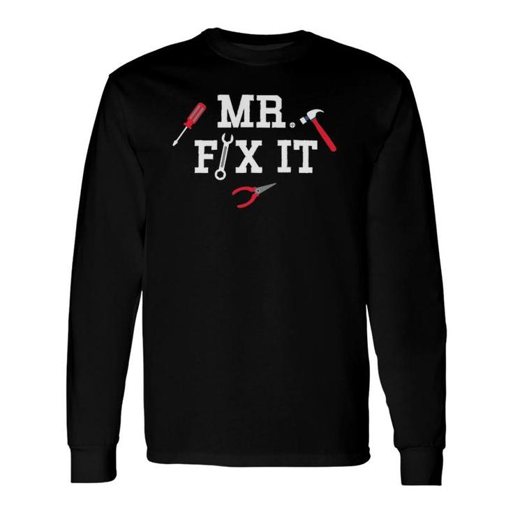 Mr Fix It Father's Day Hand Tools Papa Daddy Long Sleeve T-Shirt T-Shirt