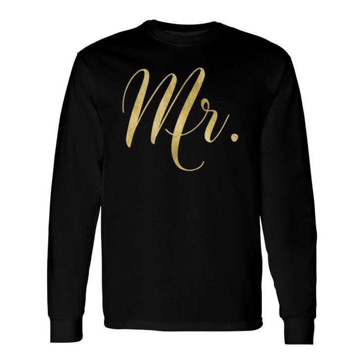 Mr And Mrs Couples In Gold Effect His Hers Mr Long Sleeve T-Shirt T-Shirt