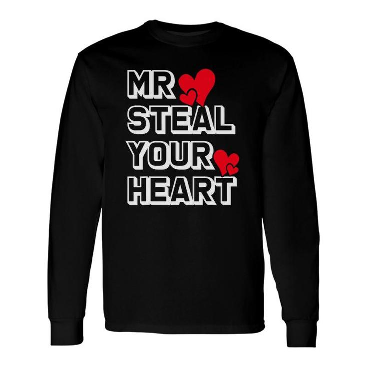 Mr Steal Your Heart Valentine's Day V-Day Long Sleeve T-Shirt T-Shirt