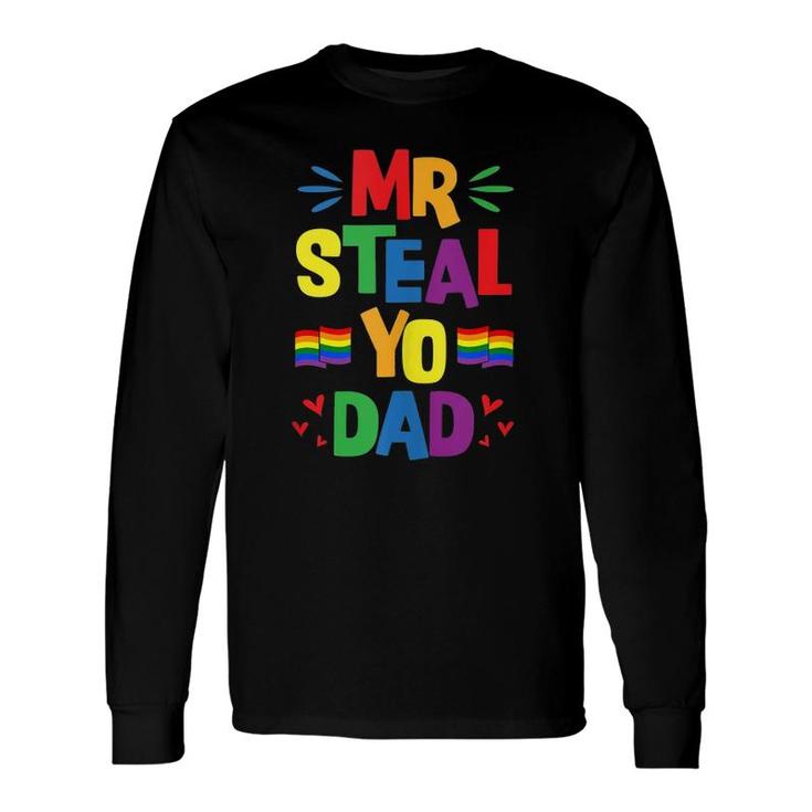 Mr Steal Yo Dad Cute Gay Pride Stuff Flag Aesthetic Long Sleeve T-Shirt T-Shirt