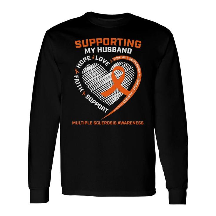 Ms I Wear Orange For My Husband Multiple Sclerosis Awareness Long Sleeve T-Shirt T-Shirt