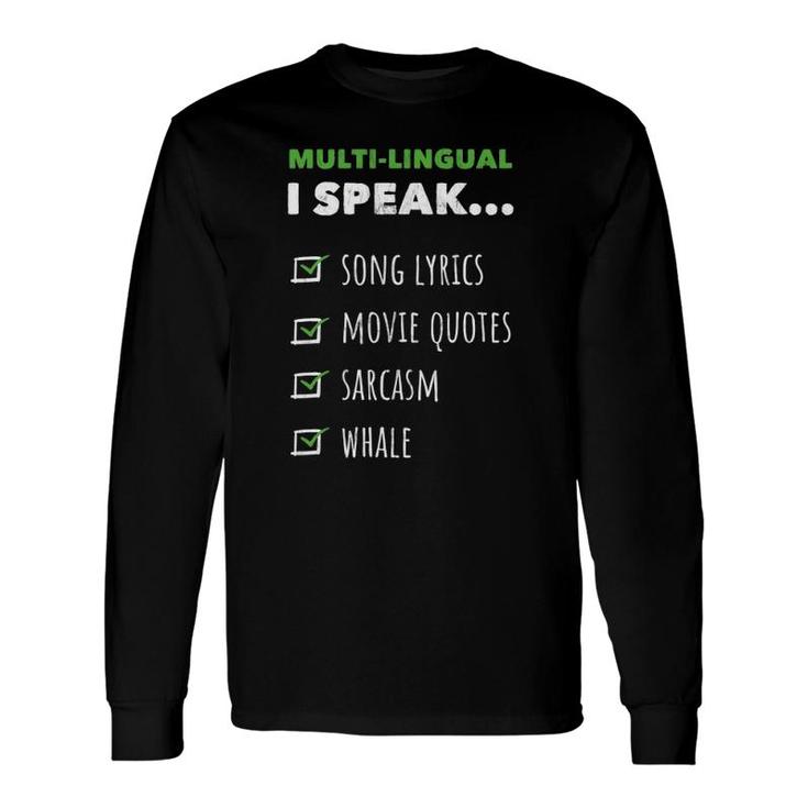 Multi-Lingual I Speak Song Lyrics Movie Quotes Whale Long Sleeve T-Shirt T-Shirt