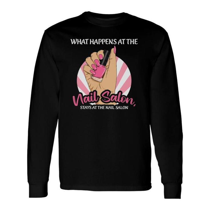 Nail Tech Quote For A Manicurist Long Sleeve T-Shirt