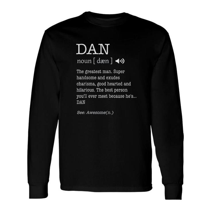 The Name Is Dan Long Sleeve T-Shirt