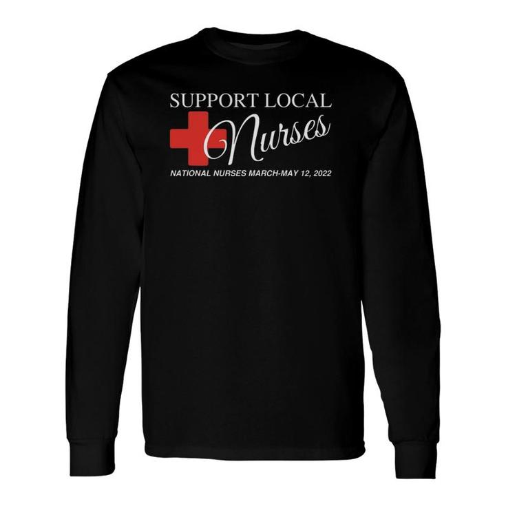 National Nurses March Support Your Local Nurse May 12 2022 Ver2 Long Sleeve T-Shirt T-Shirt