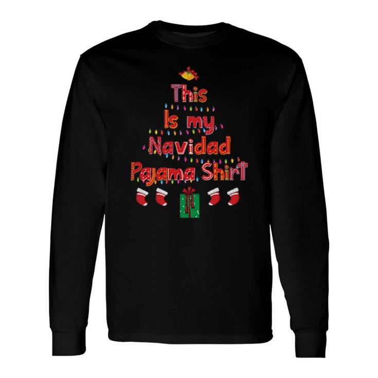 This Is My Navidad Pajama Spanish Christmas Long Sleeve T-Shirt