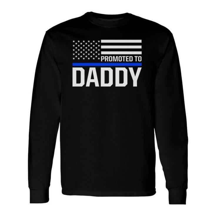 New First Time Dad To Be Daddy Police Law Enforcement Long Sleeve T-Shirt T-Shirt