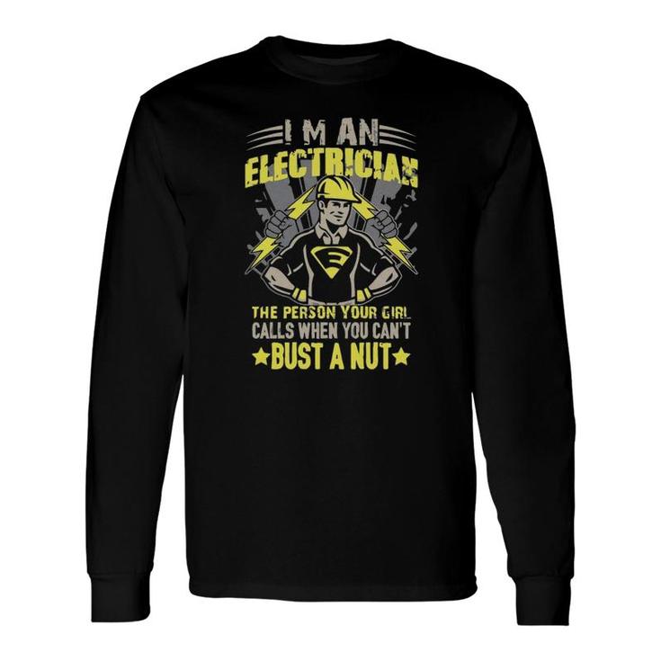 I Am A Nice Electrician Long Sleeve T-Shirt T-Shirt