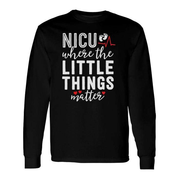 Nicu Nurse Where Little Things Matter Neonatal Nursing V-Neck Long Sleeve T-Shirt T-Shirt