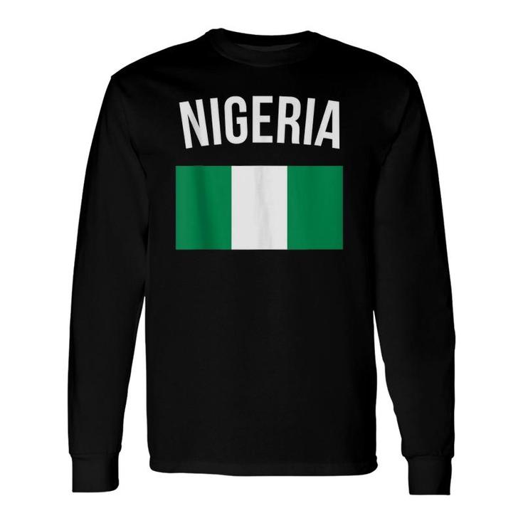Nigeria Nigerian Flag Travel Souvenir Nigeria Flag Long Sleeve T-Shirt