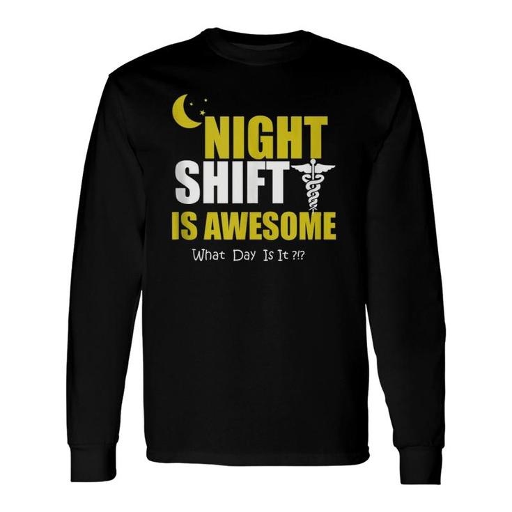 Night Third Shift Is Awesome Long Sleeve T-Shirt T-Shirt