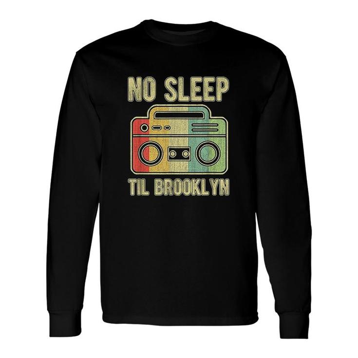 No Sleep Til Brooklyn Old School Portable Stereo Long Sleeve T-Shirt T-Shirt