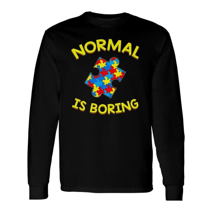 Normal Is Boring Autism Colors Puzzle Piece Long Sleeve T-Shirt T-Shirt