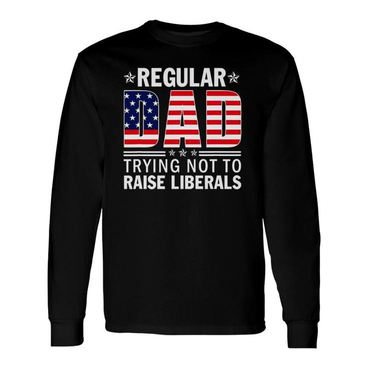 Normal Dad Trying Not To Raise Liberals Vintage Us Flag Long Sleeve T-Shirt T-Shirt