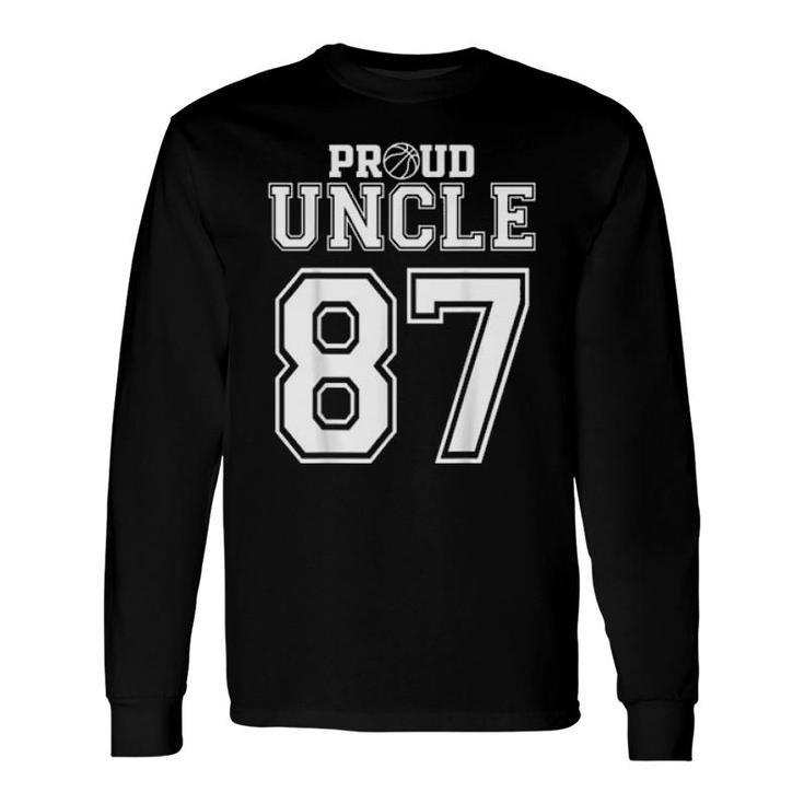 Number 87 Custom Proud Basketball Uncle Personalized Long Sleeve T-Shirt T-Shirt
