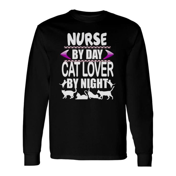 Nurse By Day Cat Lover By Night Long Sleeve T-Shirt T-Shirt