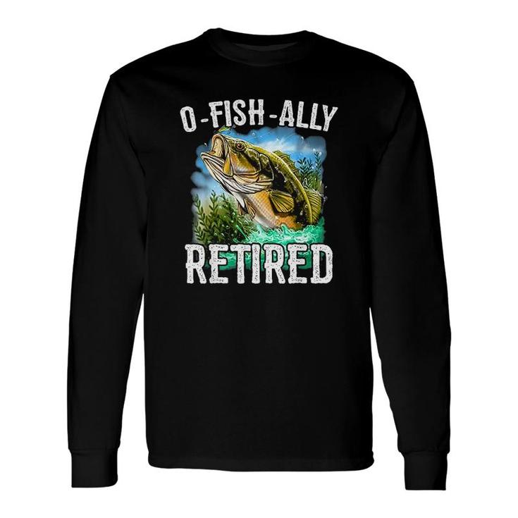 O Fish Ally Retired Long Sleeve T-Shirt T-Shirt