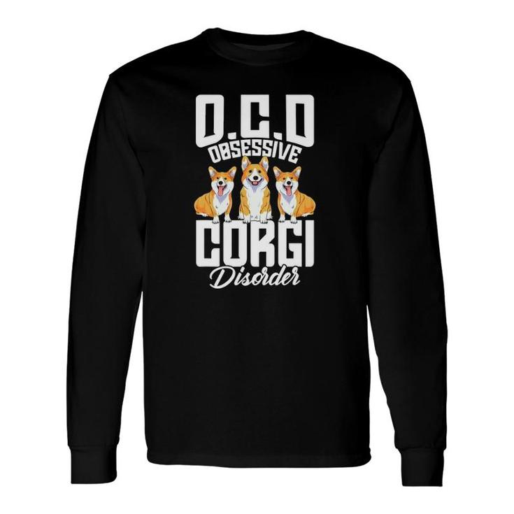 Ocd Obsessive Corgi Disorder Kawaii Dog Lover Long Sleeve T-Shirt