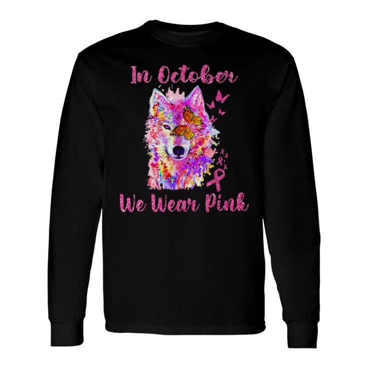 In October We Wear Pink Wolves Long Sleeve T-Shirt T-Shirt