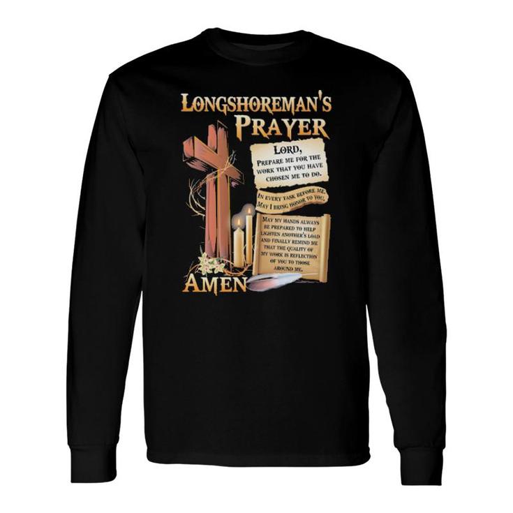 Official Longshoreman's Prayer Lord Amen Long Sleeve T-Shirt T-Shirt