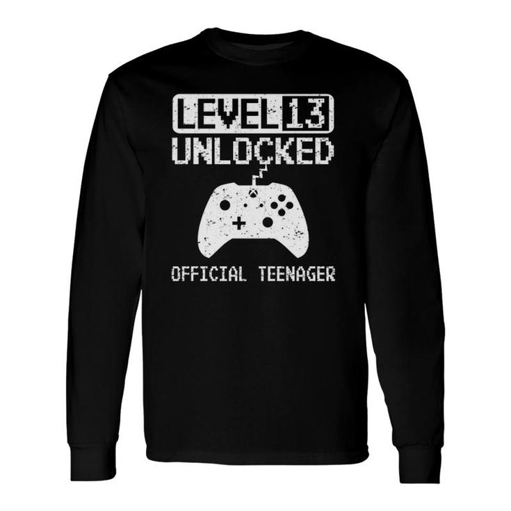 Official Teenager 13Th Birthday Level 13 Unlocked Long Sleeve T-Shirt T-Shirt